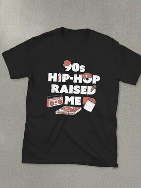 90s Hip Hop Raised Me T-Shirt Retro Rap Music Graphic Tee Vintage Old School Hip